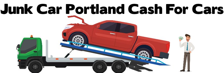 Cash For Cars Portland – We Buy Junk Cars In Portland